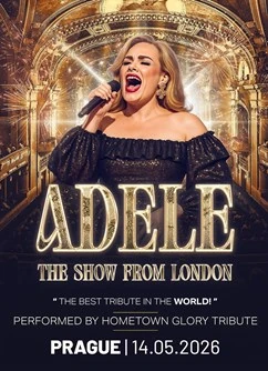 Divadlo Broadway - ADELE - THE SHOW FROM LONDON - 14. 5. 2026