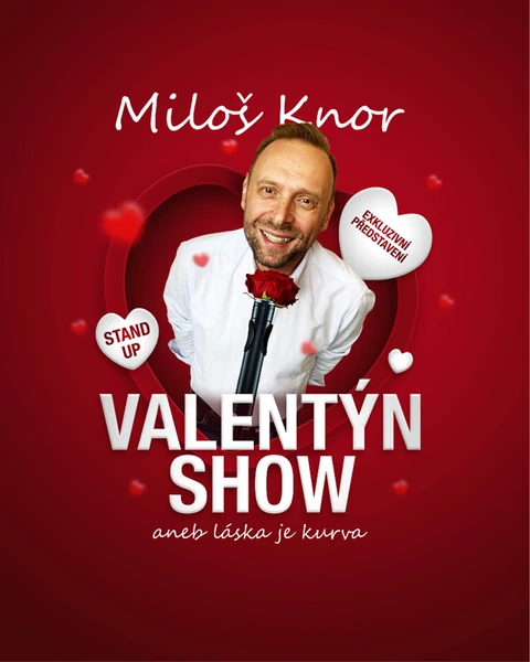 Divadlo Broadway - MILOŠ KNOR - VALENTÝN SHOW - 8. 2. 2027 od 19 H