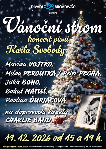 Divadlo Broadway - VÁNOČNÍ STROM - 19. 12. 2026 OD 15 A 19 HOD.