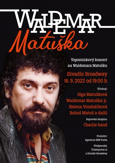 Vzpomínkový koncert na Waldemara Matušku - 16.9.2022