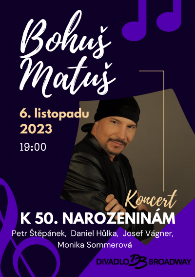 Narozeninový koncert Bohuše Matuše - 6.11.2023